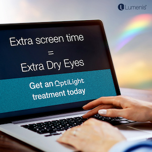 Extra screen time = Extra dry eyes - Get an OptiLight treatment today